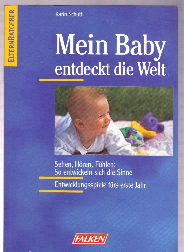 Beispielbild für Mein Baby entdeckt die Welt Schutt, Karin zum Verkauf von tomsshop.eu
