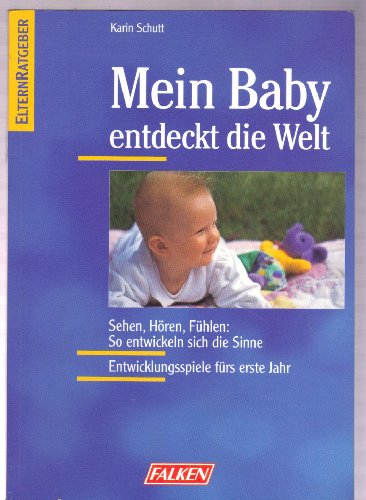 Imagen de archivo de Mein Baby entdeckt die Welt Schutt, Karin a la venta por tomsshop.eu