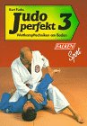 Imagen de archivo de Judo perfekt III. Wettkampftechniken am Boden. a la venta por medimops