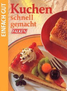 9783806817300: Kuchen schnell gemacht