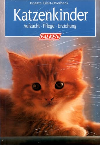 Beispielbild fr Katzenkinder. Aufzucht - Pflege - Erziehung. zum Verkauf von medimops