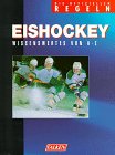 Stock image for Eishockey. Die offiziellen Regeln. Wissenswertes von A- Z. for sale by medimops