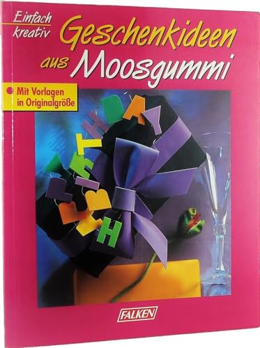 Beispielbild fr Geschenkideen aus Moosgummi. zum Verkauf von Versandantiquariat Felix Mcke