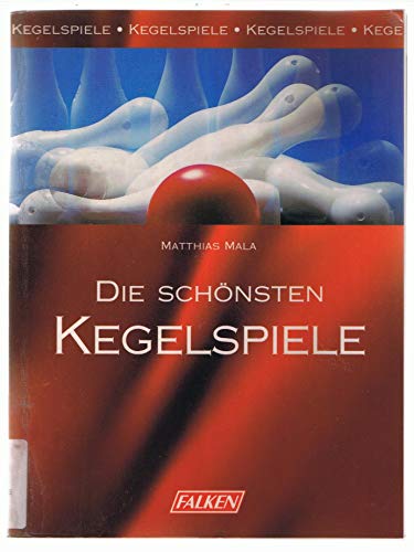 Stock image for Die schnsten Kegelspiele for sale by Versandantiquariat Felix Mcke