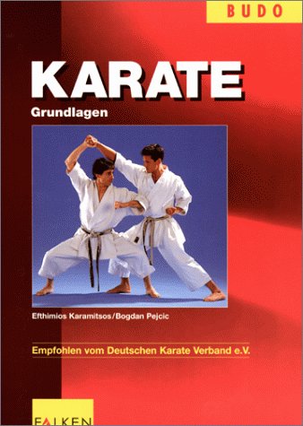 Karate. Grundlagen. - Karamitsos, Efthimios und Bogdan Pejcic