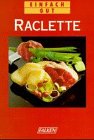 9783806819649: Raclette. Einfach gut.