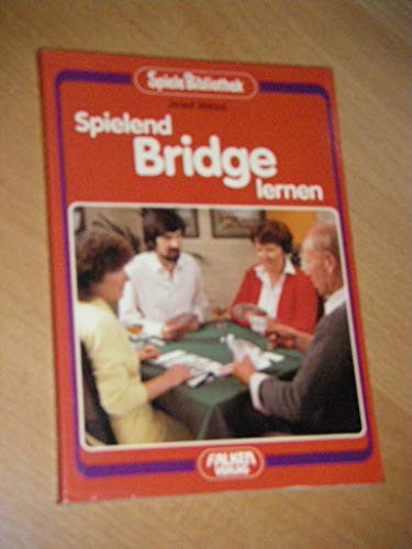 Spielend Bridge lernen. (Spiele- Bibliothek).