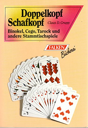 Stock image for Doppelkopf, Schafkopf, Binokel, Cego, Tarock und andere Stammtischspiele for sale by Half Price Books Inc.