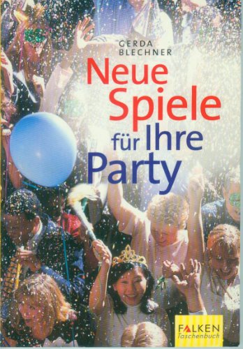 Stock image for Neue Spiele fr Ihre Party for sale by Harle-Buch, Kallbach