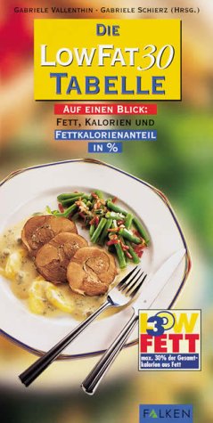 Stock image for Die Low Fat 30 Tabelle for sale by Leserstrahl  (Preise inkl. MwSt.)