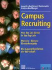 Beispielbild fr Campus Recruiting. Von der Uni direkt in den Top- Job. zum Verkauf von medimops