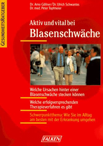 Beispielbild fr Aktiv und vital bei Blasenschwche zum Verkauf von Leserstrahl  (Preise inkl. MwSt.)