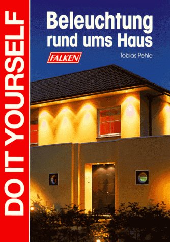Stock image for Beleuchtung rund ums Haus. for sale by medimops