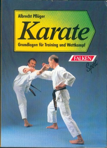 Beispielbild fr Karate. Grundlagen fr Training und Wettkampf zum Verkauf von medimops
