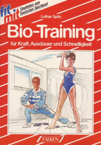 Stock image for Bio-Training fr Kraft, Ausdauer und Schnelligkeit for sale by Buecherecke Bellearti