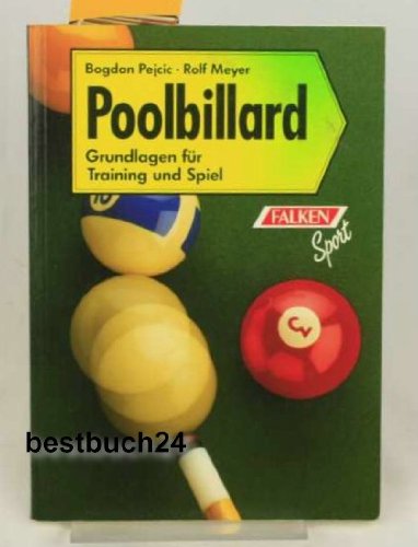 Stock image for Poolbillard Grundlagen Fur Training Und Spiel for sale by Ann Becker