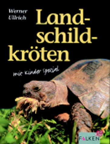 Landschildkröten. - Ullrich, Werner