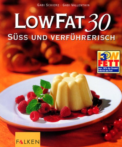 Stock image for LowFat 30, S und verfhrerisch for sale by medimops