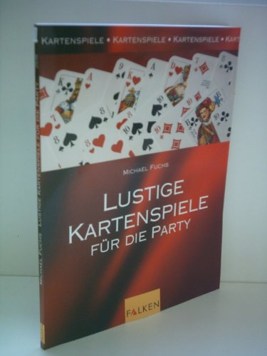 Stock image for Lustige Kartenspiele fr die Party for sale by Martin Greif Buch und Schallplatte