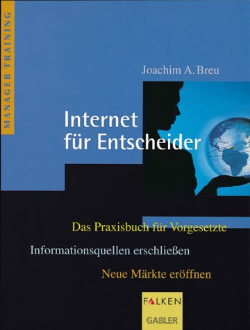 Beispielbild fr Internet fr Entscheider zum Verkauf von Versandantiquariat Felix Mcke