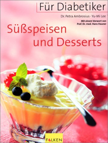 9783806827545: Fr Diabetiker, Sspeisen und Desserts