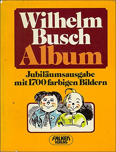 Wilhelm Busch-Album -- Humoristischer Hausschatz