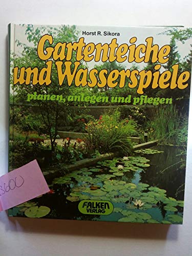 Stock image for Gartenteiche und Wasserspiele planen, anlegen und pflegen. ( Falken- Handbuch). for sale by Versandantiquariat Felix Mcke