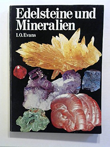 9783806841022: Edelsteine und Mineralien. ( Bunte Welt). - Evans, I. O.