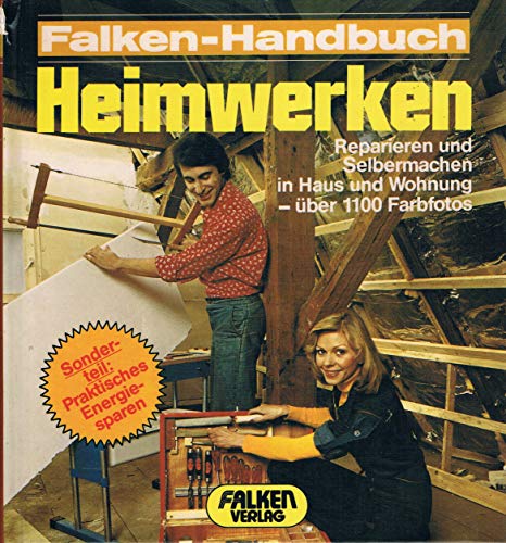 Beispielbild fr Heimwerken. Do it yourself. Reparieren und Renovieren in Haus und Wohnung. zum Verkauf von Leserstrahl  (Preise inkl. MwSt.)