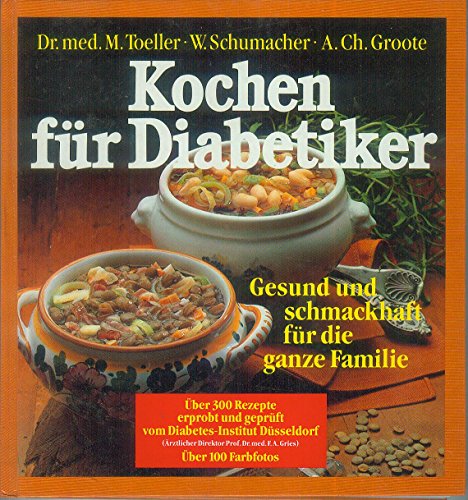 Kochen für Diabetiker. Gesund und schmackhaft für die ganze Familie