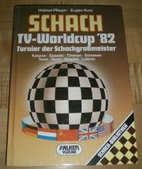 Schach: TV-Worldcup '82 : Turnier der Schachgrossmeister : Karpow, Spasski, Timman, Seirawan, Torre, Nunn, Bouaziz, Lobron (Falken Sachbuch) (German Edition) (9783806841336) by Pfleger, Helmut