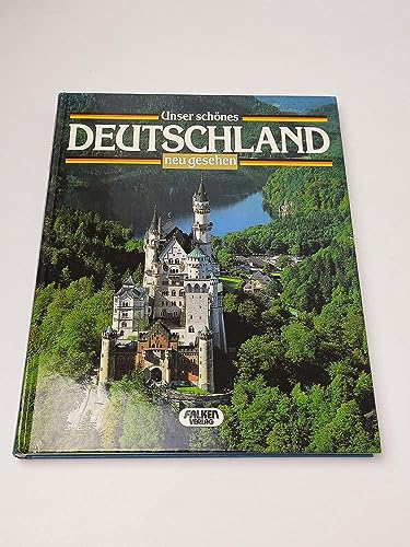 Unser schönes Deutschland neu entdeckt. Mit einem Vorwort von Hans Rosenthal und Dieter Stolte.