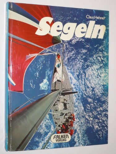 Stock image for Segeln. ( Bunte Welt). for sale by DER COMICWURM - Ralf Heinig