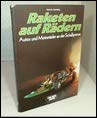 Beispielbild fr Raketen auf Rdern. Autos und Motorrder an der Schallgrenze. zum Verkauf von medimops