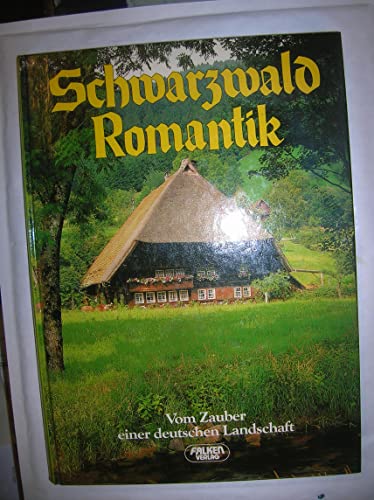 Beispielbild fr Schwarzwald Romantik: Vom Zauber einer deutschen Landschaft (German Edition) zum Verkauf von Books From California