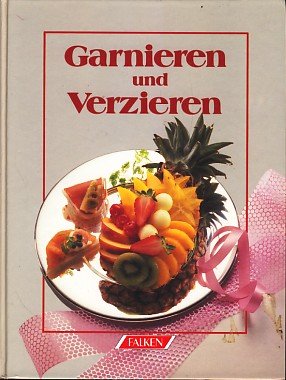 Imagen de archivo de Garnieren und Verzieren. a la venta por Ammareal
