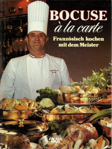 Beispielbild für Bocuse à la carte. Französisch kochen mit dem Meister - mit signierter Autogrammkarte zum Verkauf von Antiquariat Luna