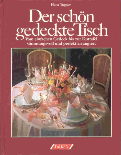 Imagen de archivo de Der sch�n gedeckte Tisch : [vom einfachen Gedeck b a la venta por Wonder Book