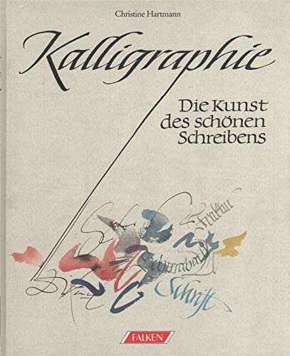 9783806842630: Kalligraphie. Die Kunst des schnen Schreibens