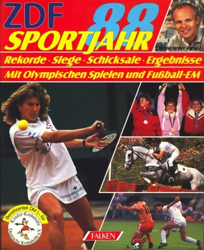 9783806844153: ZDF-Sportjahr 88. Rekorde - Siege - Schicksale - Ergebnisse - Termine 89. Mit Olympischen Spielen und Fussball-EM