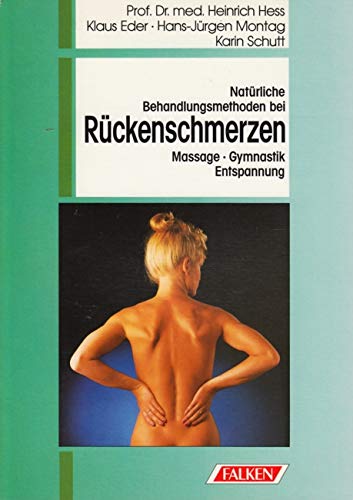 Beispielbild fr Natrliche Behandlungsmethoden bei Rckenschmerzen. Massage, Gymnastik, Entspannung. zum Verkauf von Antiquariat Armebooks