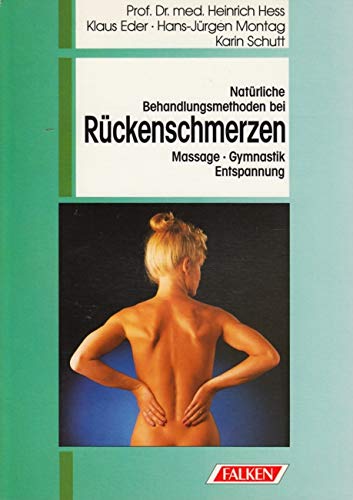Imagen de archivo de Natrliche Behandlungsmethoden bei Rckenschmerzen. Massage, Gymnastik, Entspannung. a la venta por medimops