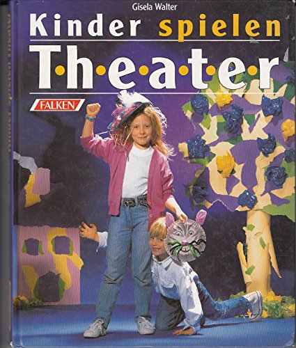 Imagen de archivo de Kinder spielen Theater a la venta por Versandantiquariat Felix Mcke