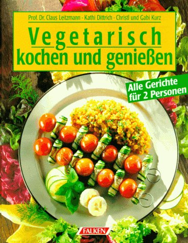 Stock image for Vegetarisch kochen und genie en. Alle Gerichte für 2 Personen. for sale by WorldofBooks