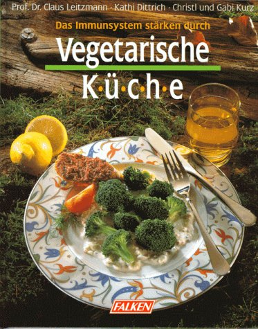 Stock image for Das Immunsystem strken durch Vegetarische Kche. for sale by medimops