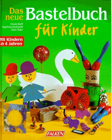 Stock image for Das neue Bastelbuch fr Kinder. for sale by medimops