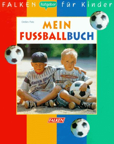 Stock image for Mein Fuballbuch. for sale by Versandantiquariat Felix Mcke