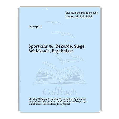 Beispielbild fr Sportjahr 96. Rekorde, Siege, Schicksale, Ergebnisse zum Verkauf von Celler Versandantiquariat