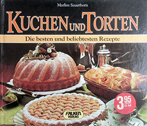 9783806850673: Kuchen und Torten. Die besten und beliebtesten Rezepte.