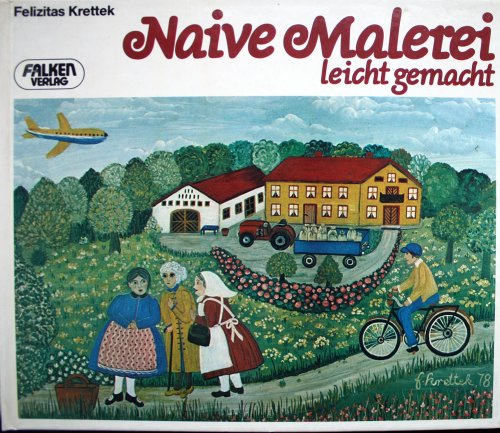 Stock image for Naive Malerei leicht gemacht for sale by Sammlerantiquariat